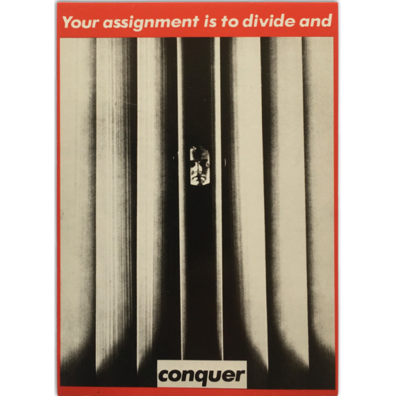 "Your assignment is to divide and conquer" (Untitled, 1981). Photograph by Barbara Kruger