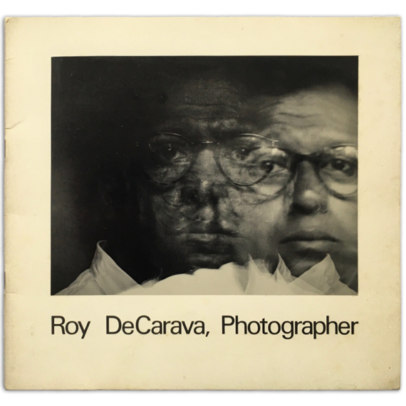Roy DeCarava, Photographer. Photographs selected from an exhibition at the Sheldon Memorial Art Gallery, 1970