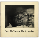 Roy DeCarava, Photographer. Photographs selected from an exhibition at the Sheldon Memorial Art Gallery, 1970