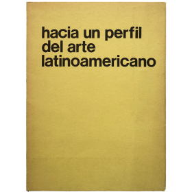 Hacia un perfil del arte latinoamericano - Towards a Latin American profile of art
