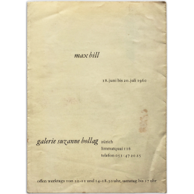 Max Bill. Galerie Suzanne Bollag, Zürich, 18 juni bis 20 juli 1960