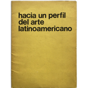 Hacia un perfil del arte latinoamericano - Towards a Latin American profile of art