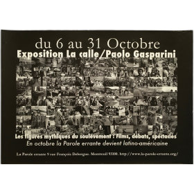 Exposition La calle - Paolo Gasparini. La Parole errante, Montreuil, 6 au 31 Octobre