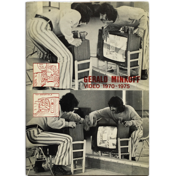 Gérald Minkoff - Video 1970-1975. ICC Internationaal Cultureel Centrum, Antwerpen, [5. 4. - 4. 5. 1975]