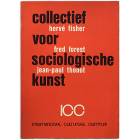 Collectief voor sociologische kunst: Hervé Fisher, Fred Forest, Jean-Paul Thenot