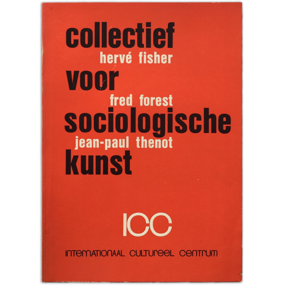 Collectief voor sociologische kunst: Hervé Fisher, Fred Forest, Jean-Paul Thenot