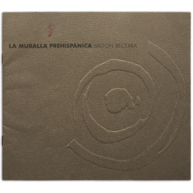 La muralla prehispánica - Milton Becerra