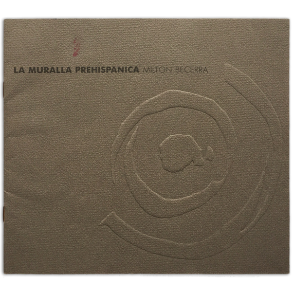 La muralla prehispánica - Milton Becerra