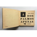 A dos palmos apenas