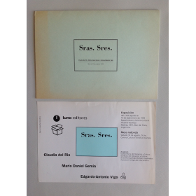 "Sras. Sres.". Centro Cultural Victoria Ocampo, Mar del Plata, agosto 1993