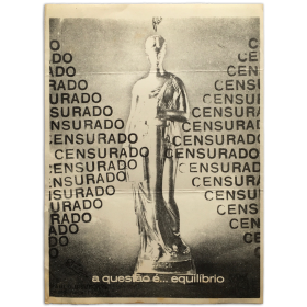 "Censurado, a questao é...equilíbrio" - Paulo Bruscky, Recife, Brasil