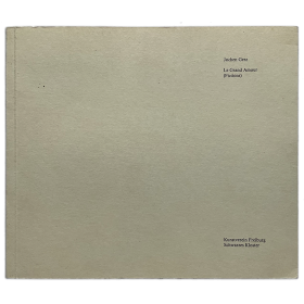 Jochen Gerz - Le Grand Amour (Fictions). Kunstverein Freiburg, Schwarzes Kloster, 10. Januar - 7. Februar 1982