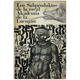 "Los subproduktos de la rreal Akademia de la Luengua". La Pata de Palo, Fascículo Nº 7 - Diciembre, 1972