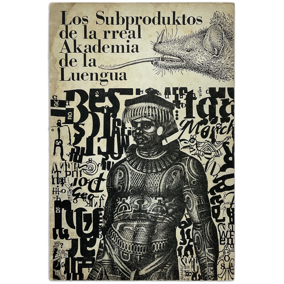 "Los subproduktos de la rreal Akademia de la Luengua". La Pata de Palo, Fascículo Nº 7 - Diciembre, 1972