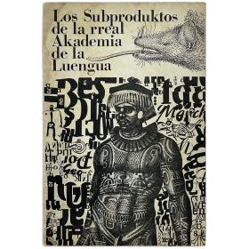 "Los subproduktos de la rreal Akademia de la Luengua". La Pata de Palo, Fascículo Nº 7 - Diciembre, 1972