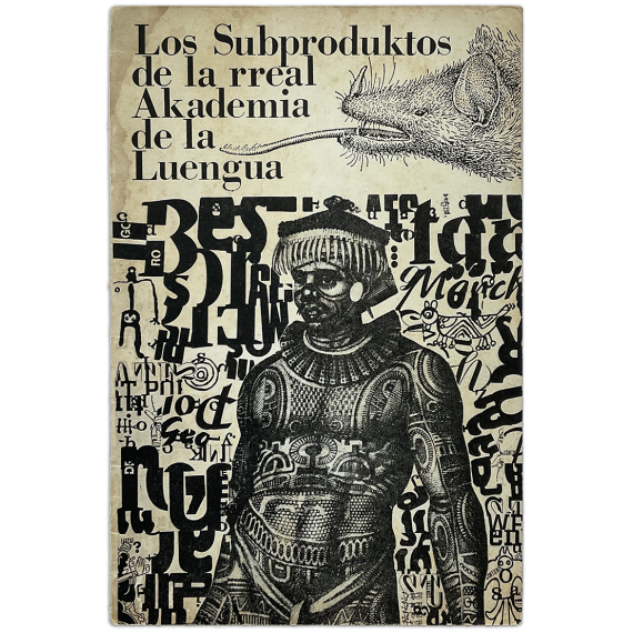 "Los subproduktos de la rreal Akademia de la Luengua". La Pata de Palo, Fascículo Nº 7 - Diciembre, 1972