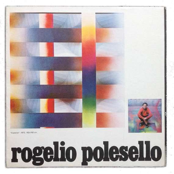 Rogelio Polesello. Galería Rubbers, Buenos Aires, del 30 de octubre al 15 de noviembre de 1979