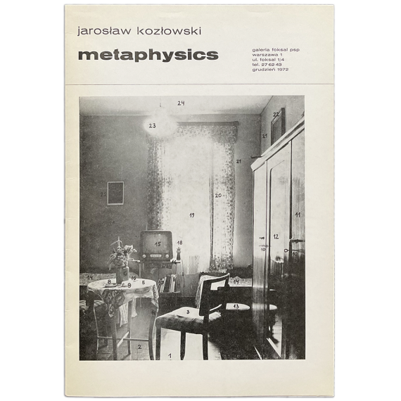 Jaroslaw Kozlowski - Metaphysics. Galeria Foksal, Warszawa, Grudzien 1972