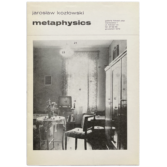 Jaroslaw Kozlowski - Metaphysics. Galeria Foksal, Warszawa, Grudzien 1972