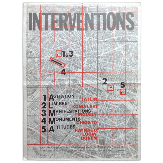 Interventions: Agitation-Lumière-Manifestations-Monuments-Attitudes. Tatlin, Kowalski, Tinguely, Christo, Raynaud, Louw, Buren