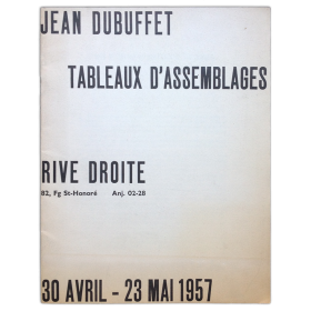 Jean Dubuffet - Tableaux d'assemblages. Rive Droite, [Paris], 30 Avril - 23 Mai 1957