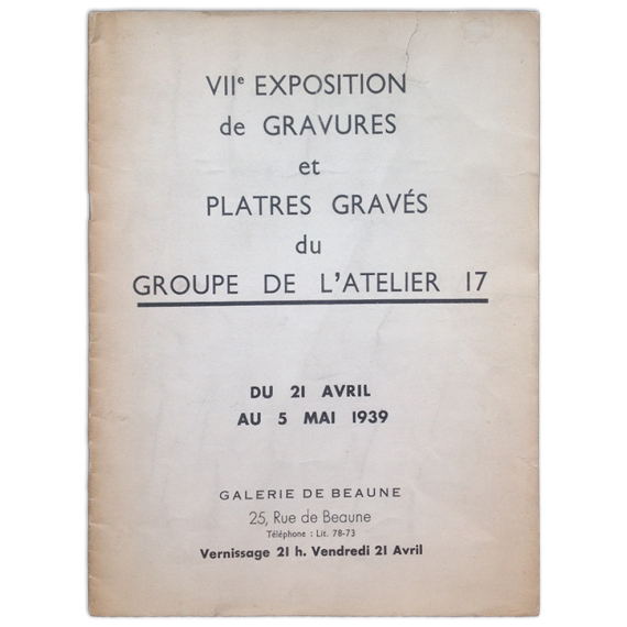 VIIe Exposition de Gravures et Platres  Gravés du Groupe de l'Atelier 17. Du 21 Avril au 5 Mai  1939, Galerie de Beaune, Paris