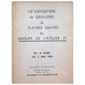 VIIe Exposition de Gravures et Platres  Gravés du Groupe de l'Atelier 17. Du 21 Avril au 5 Mai  1939, Galerie de Beaune, Paris