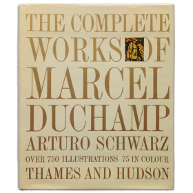 The complete Works of Marcel uchamp. With a catalogue raisonné, over 750 illustrations including 75 colour plates