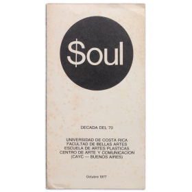 Soul. Década del 70. Universidad de Costa Rica, Facultad de Bellas Artes, Escuela de Artes Plásticas - (CAyC). Octubre 1977