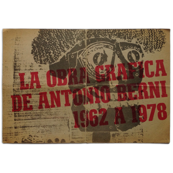 La obra gráfica de Antonio Berni, 1962 a 1978. [Fundación San Telmo, Buenos Aires, 14 de mayo al 14 de junio de 1980]
