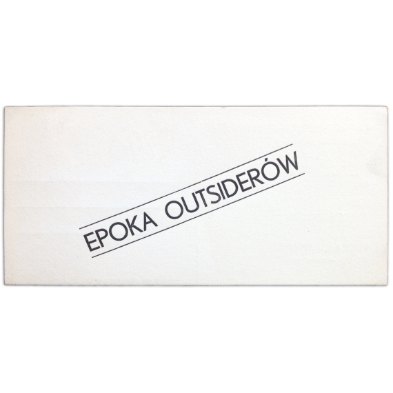 Jerzy Ludwinski - Epoka Ousiderów (The Age of Outsiders). Galeria Akumulatory 2, Poznan, XI-1979