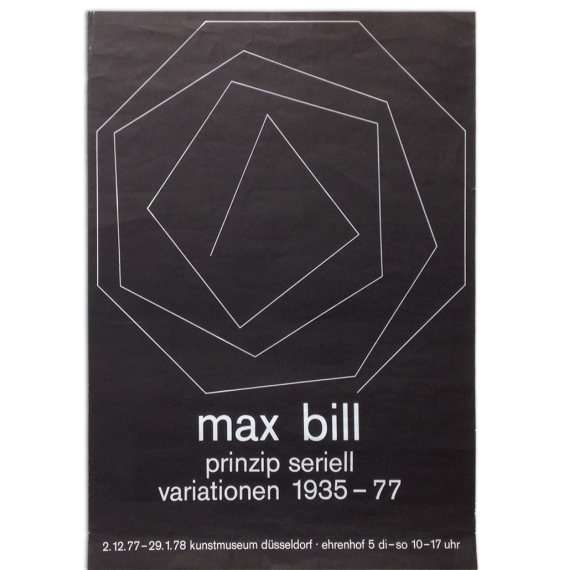 Max Bill - Prinzip seriell. Variationen 1935-77. Kunstmuseum, Düsseldorf, 2.12.77 - 29.1.78