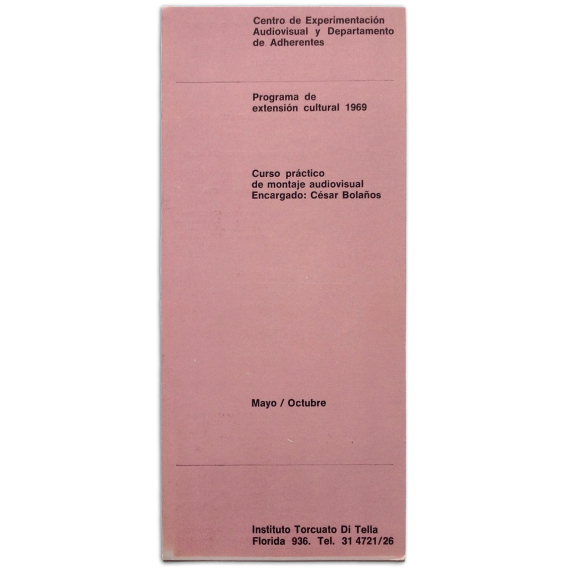 Curso práctico de montaje audiovisual por César Bolaños. Instituto Torcuato Di Tella, Buenos Aires, Mayo-Octubre 1969