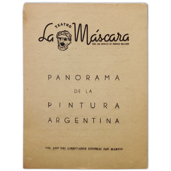 Panorama de la Pintura Argentina. Teatro La Máscara, Buenos Aires, agosto 1950