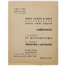 Primera exposición de pintura perceptista. Expone Raúl Lozza. Galería Van Riel, [Buenos Aires, octubre - noviembre, 1949]