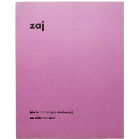 Zaj (de la mitología moderna) un mito musical - Walter Marchetti. Madrid, 25 de mayo de 1965