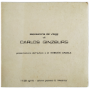Esposizione dei viaggi di Carlos Ginzburg. Presentaziones dell'autore e di Horacio Zabala. Palazzo San Massimo, Salerno, 1981
