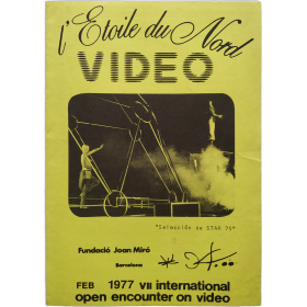 L'Etoile du Nord - Video. Fundació Joan Miró, Barcelona, Feb. 1977. VII International Open Encounter on Video