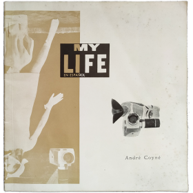My Life en español (6 collages 9 poemas de André Coyné)