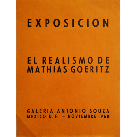 El realismo de Mathias Goeritz. Galería Antonio Souza, México, noviembre 1960