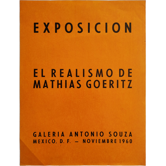 El realismo de Mathias Goeritz. Galería Antonio Souza, México, noviembre 1960