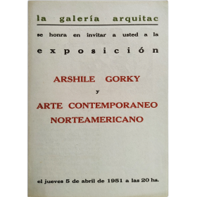 Arshile Gorky y Arte Contemporáneo Norteamericano. Galería Arquitac, Guadalajara, México, del 5 al 21 de abril de 1951