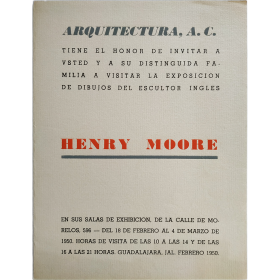 Henry Moore. Galería Arquitectura, A. C., Guadalajara, México, del 18 de febrero al 4 de marzo de 1950
