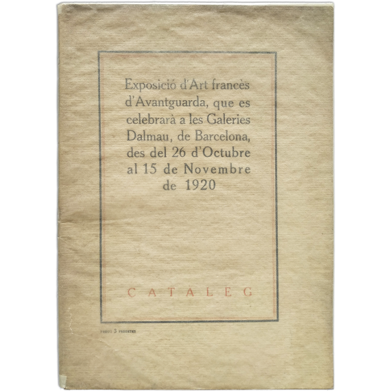 Exposició d'Art francés d'Avantguarda.  Galeries Dalmau, Barcelona, 26 octubre - 15 novembre de 1920