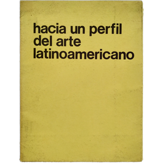 Hacia un perfil del arte latinoamericano - Towards a Latin American profile of art
