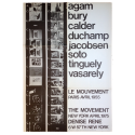 Le Mouvement - The Movement, Paris avril 1955. Agam, Bury, Calder, Duchamp, Jacobsen, Soto, Tinguely, Vasarely