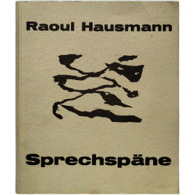 Raoul Hausmann. Sprechspäne