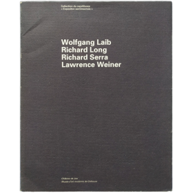Wolfgang Laib, Richard Long, Richard Serra, Lawrence Weiner. Collection du capcMusée. "Exposition Sentimentale"