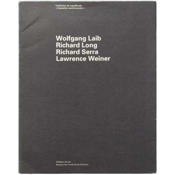 Wolfgang Laib, Richard Long, Richard Serra, Lawrence Weiner. Collection du capcMusée. "Exposition Sentimentale"