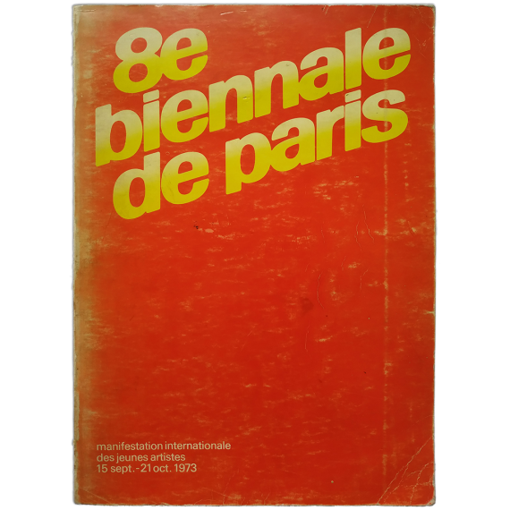 8e BIENNALE DE PARIS. Manifestation internationale des jeunes artistes. 14 septembre - 21 octobre 1973